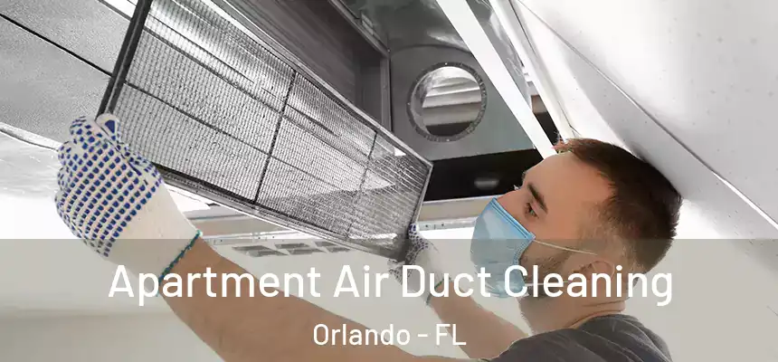 Apartment Air Duct Cleaning Orlando - FL