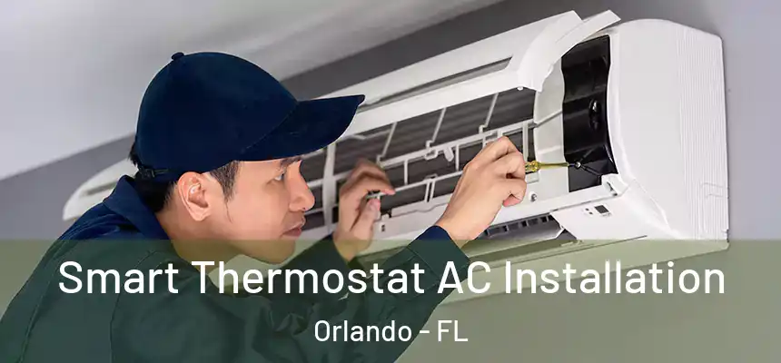  Smart Thermostat AC Installation Orlando - FL